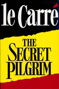 The Secet Pilgrim by John le Carre